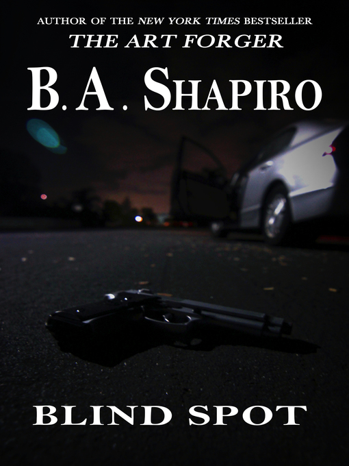 Title details for Blind Spot by B.A. Shapiro - Available